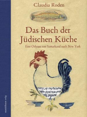 Claudia Roden: Das Buch der Jüdischen Küche 
