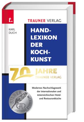 Gertraud Bauer, Kurt Bauer, Edgar Deisl, Karl Duch, Johann Hagenauer: Handlexikon der Kochkunst 