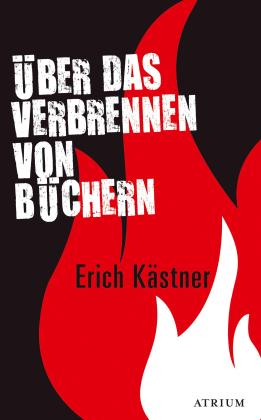 Erich Kästner: Über das Verbrennen von Büchern 