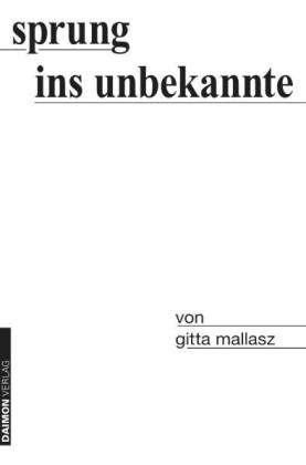 Gitta Mallasz: Sprung ins Unbekannte 