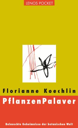 Florianne Koechlin: PflanzenPalaver 