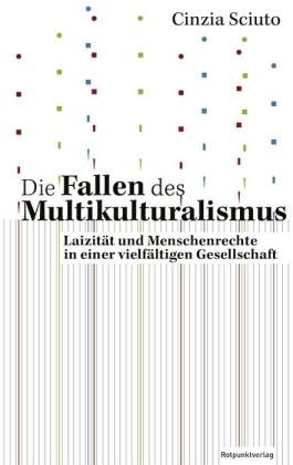 Cinzia Sciuto: Die Fallen des Multikulturalismus 