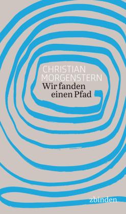 Christian Morgenstern, Heinrich O. Proskauer: Wir fanden einen Pfad 
