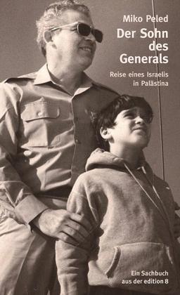 Miko Peled: Der Sohn des Generals 