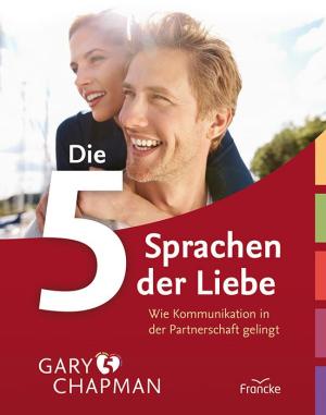 Gary Chapman: Die 5 Sprachen der Liebe – Illustrierte Ausgabe 