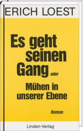 Erich Loest: Es geht seinen Gang oder Mühen in unserer Ebene 