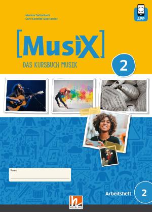 Markus Detterbeck, Gero Schmidt-Oberländer: MusiX 2 (Ausgabe ab 2019) Arbeitsheft 2 inkl. Helbling Media App 
