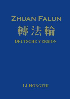 Li Hongzhi: Zhuan Falun (Deutsche Version) - Ausgabe 2012-2 