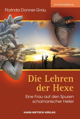 Florinda Donner-Grau: Die Lehren der Hexe 