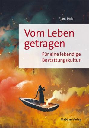 Ajana Holz: Vom Leben getragen 