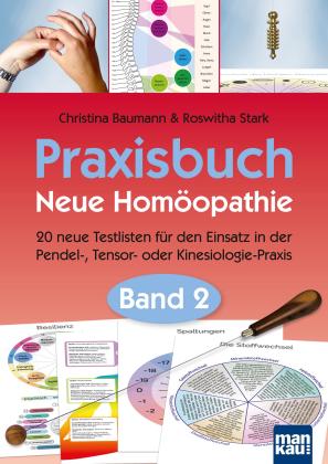Christina Baumann, Roswitha Stark: Praxisbuch Neue Homöopathie. Band 2 