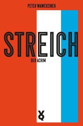 Peter Wawerzinek: Streich, der Achim 