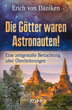 Erich Von Däniken: Die Götter waren Astronauten 