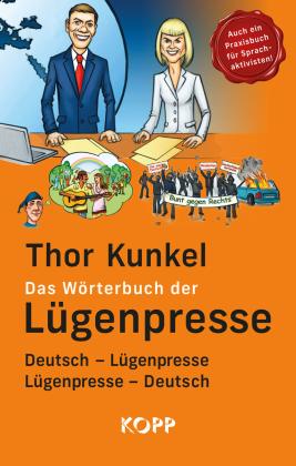 Thor Kunkel: Das Wörterbuch der Lügenpresse 