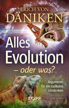Erich Von Däniken: Alles Evolution – oder was? 