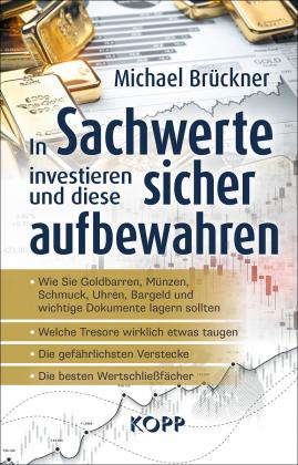 Michael Brückner: In Sachwerte investieren und diese sicher aufbewahren 