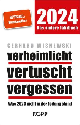 Gerhard Wisnewski: verheimlicht – vertuscht – vergessen 2024 