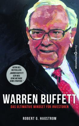 Robert G. Hagstrom: Warren Buffett: Das ultimative Mindset für Investoren 