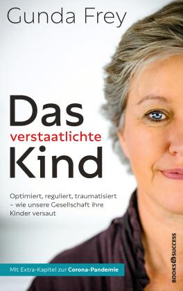 Gunda Frey: Das verstaatlichte Kind 