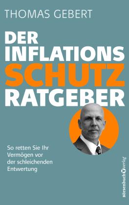 Thomas Gebert: Der Inflationsschutzratgeber 