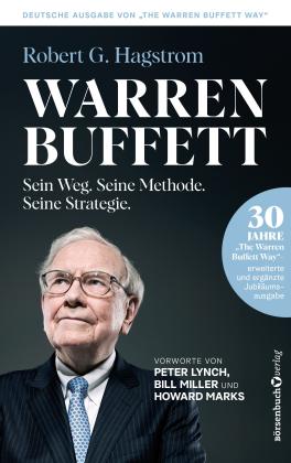 Robert G. Hagstrom: Warren Buffett: Sein Weg. Seine Methode. Seine Strategie. 