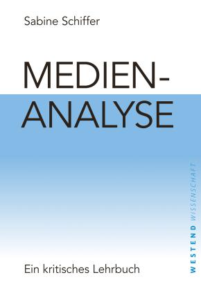 Sabine Schiffer, Westend Wissenschaft: Medienanalyse 