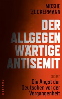 Moshe Zuckermann: Der allgegenwärtige Antisemit 