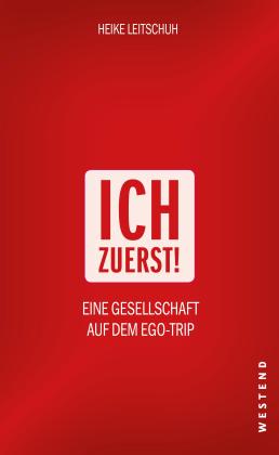 Heike Leitschuh: Ich zuerst! 