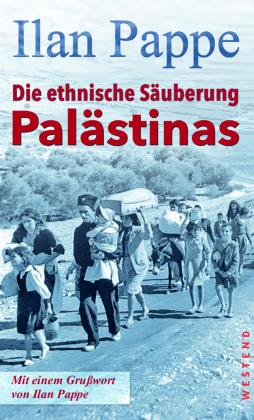 Ilan Pappe: Die ethnische Säuberung Palästinas 