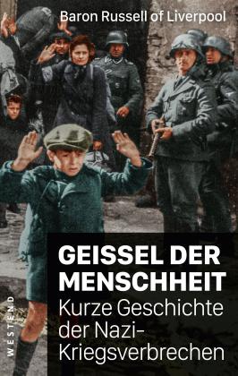 Edward Baron Russell of Liverpool, Lord Russell of Liverpool Russell, Edward Russell, Lord Russell of Liverpool: Geißel der Menschheit 