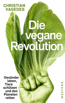 Christian Vagedes: Die vegane Revolution 