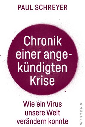 Paul Schreyer: Chronik einer angekündigten Krise 