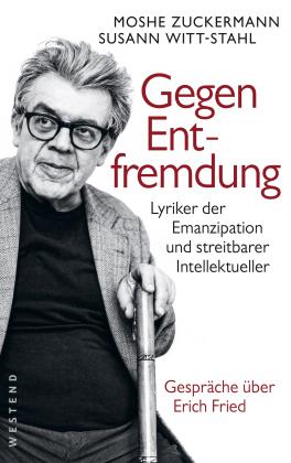 Moshe Prof. Zuckermann, Susann Witt-Stahl, Moshe Zuckermann: Gegen Entfremdung 