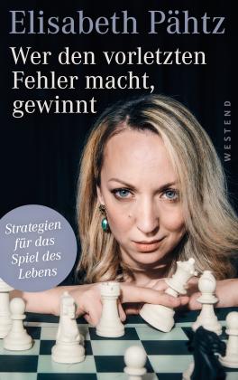 Elisabeth Pähtz: Wer den vorletzten Fehler macht, gewinnt 