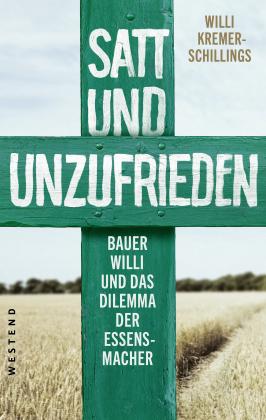 Willi Kremer-Schillings: Satt und unzufrieden 