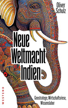 Oliver Schulz: Neue Weltmacht Indien 