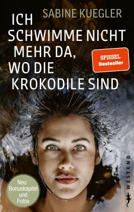 Sabine Kuegler: Ich schwimme nicht mehr da, wo die Krokodile sind 