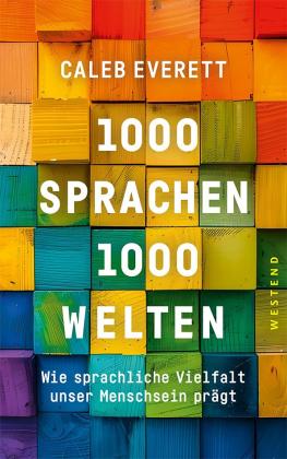 Nikolaus de Palézieux, Caleb Everett: 1000 Sprachen - 1000 Welten 