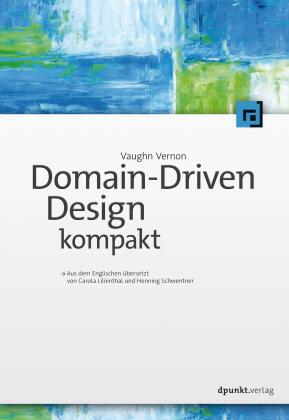 Vaughn Vernon: Domain-Driven Design kompakt 