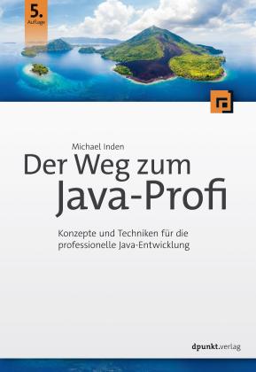 Michael Inden: Der Weg zum Java-Profi 