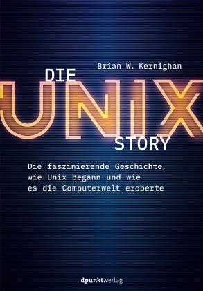 Brian W. Kernighan: Die UNIX-Story 