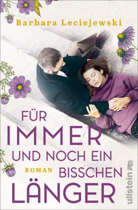 Barbara Leciejewski: Für immer und noch ein bisschen länger 