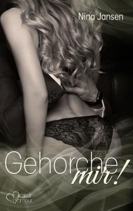 Nina Jansen: Gehorche mir! 