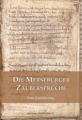 Wolfgang Beck, Markus Cottin: Die Merseburger Zaubersprüche 