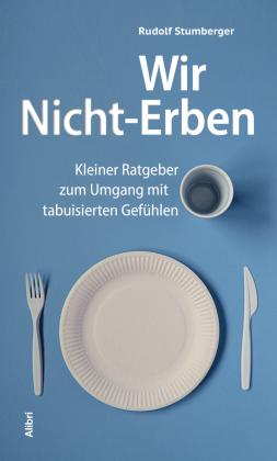 Rudolf Stumberger: Wir Nicht-Erben 