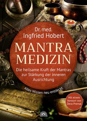 Ingfried Dr. med. Hobert, Ingfried Hobert: Mantra Medizin 