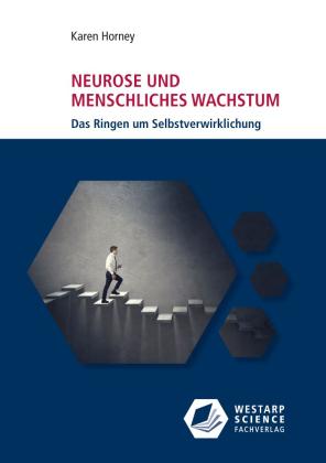 Karen Horney: Neurose und menschliches Wachstum 