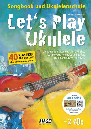 Daniel Schusterbauer, Helmut Hage: Let's Play Ukulele (mit 2 CDs) 