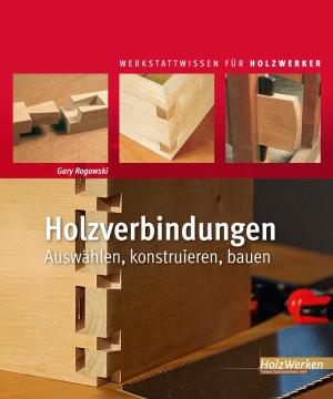 Gary Rogowski: Holzverbindungen 