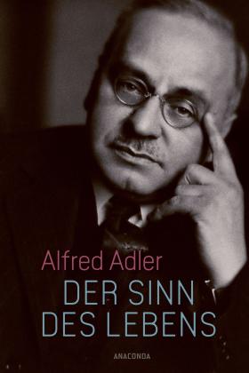 Alfred Adler: Der Sinn des Lebens 
